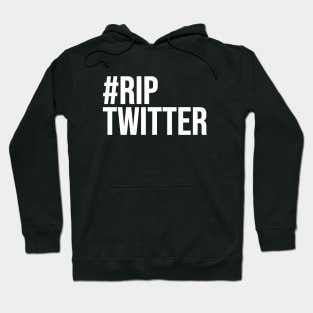 #RipTwitter Hoodie